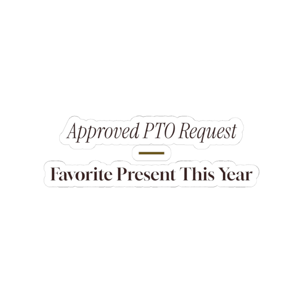 Funny Christmas Coworker Sticker Approved PTO Request