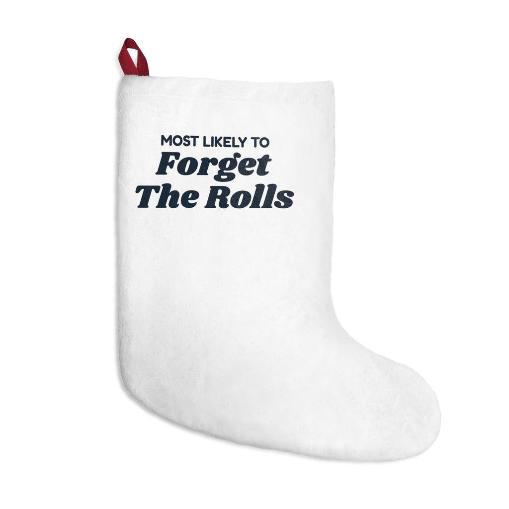 Funny Christmas Family Christmas Stocking Most Likely To Forget The Rolls