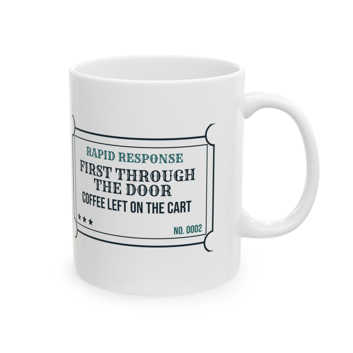 Funny RT Coffee Mug First Through The Door Coffee Left Behind