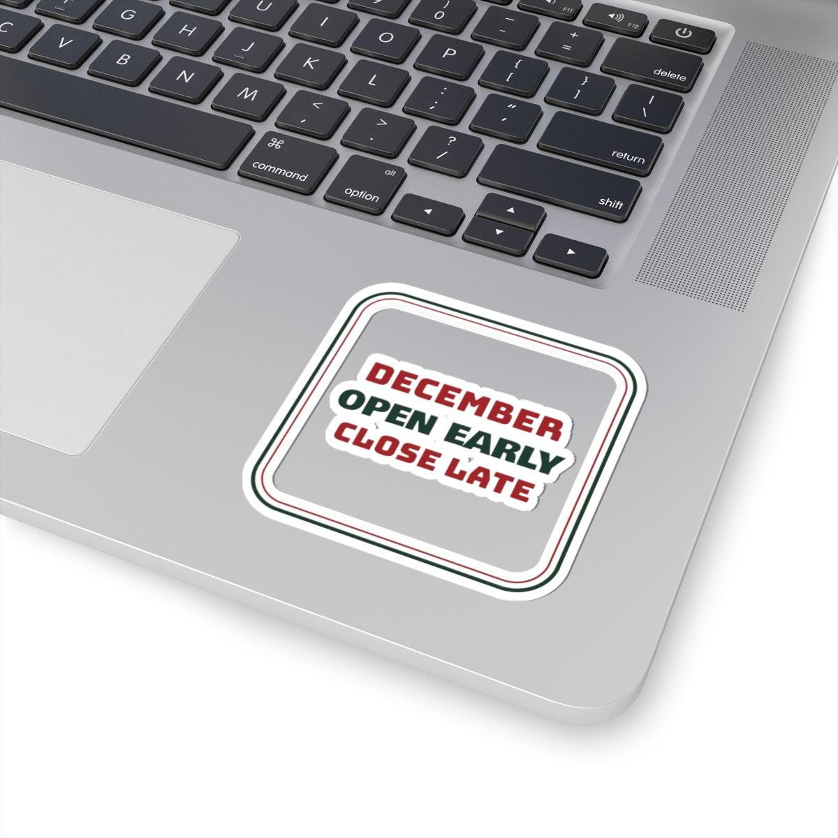 Funny Retail Christmas Sticker Open Early Close Late Smile Anyway