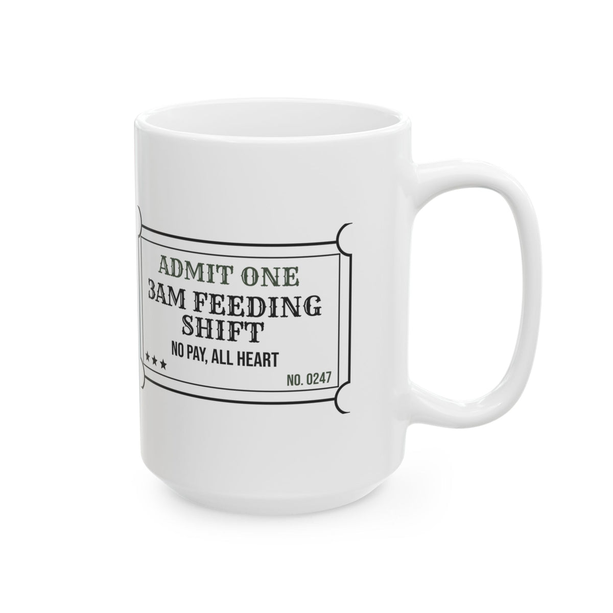 New Mom Coffee Mug 3AM Feeding Shift Ticket For New Moms
