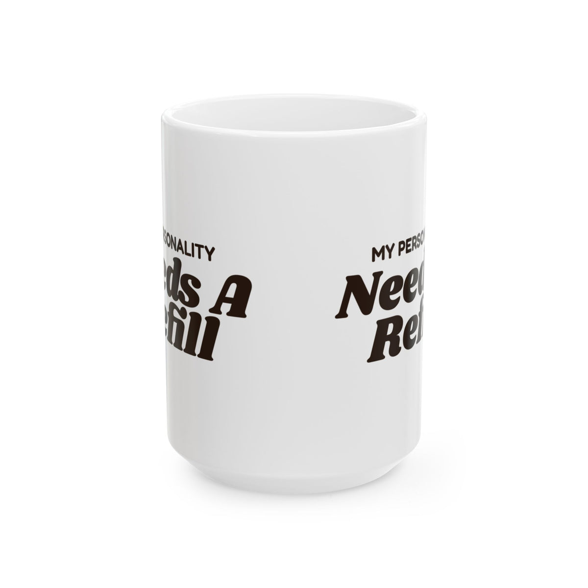 Funny Coffee Mug My Personality Needs A Refill