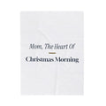 Christmas Throw Blanket Mom The Heart Of Christmas Morning Keepsake