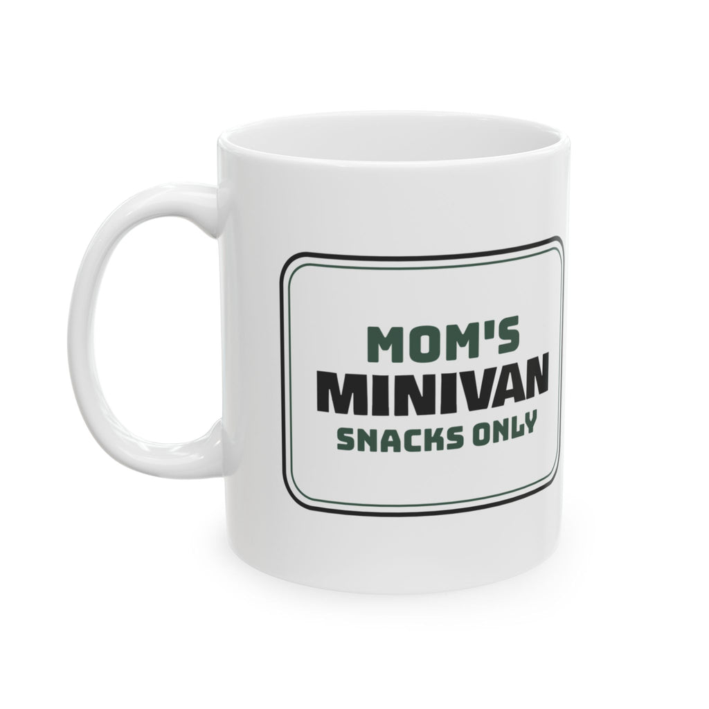 Mom's Minivan Snacks Only Coffee Mug For Mom