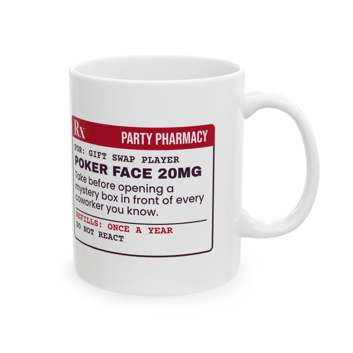 Funny White Elephant Coffee Mug Poker Face 20mg Prescription Label