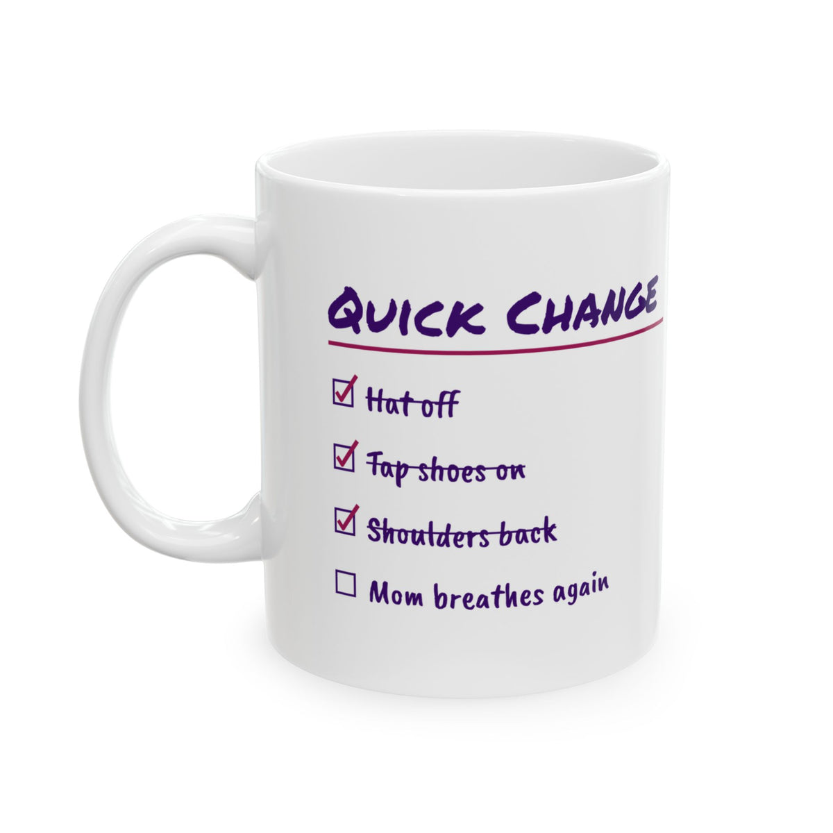 Funny Dance Mom Coffee Mug Quick Change Checklist