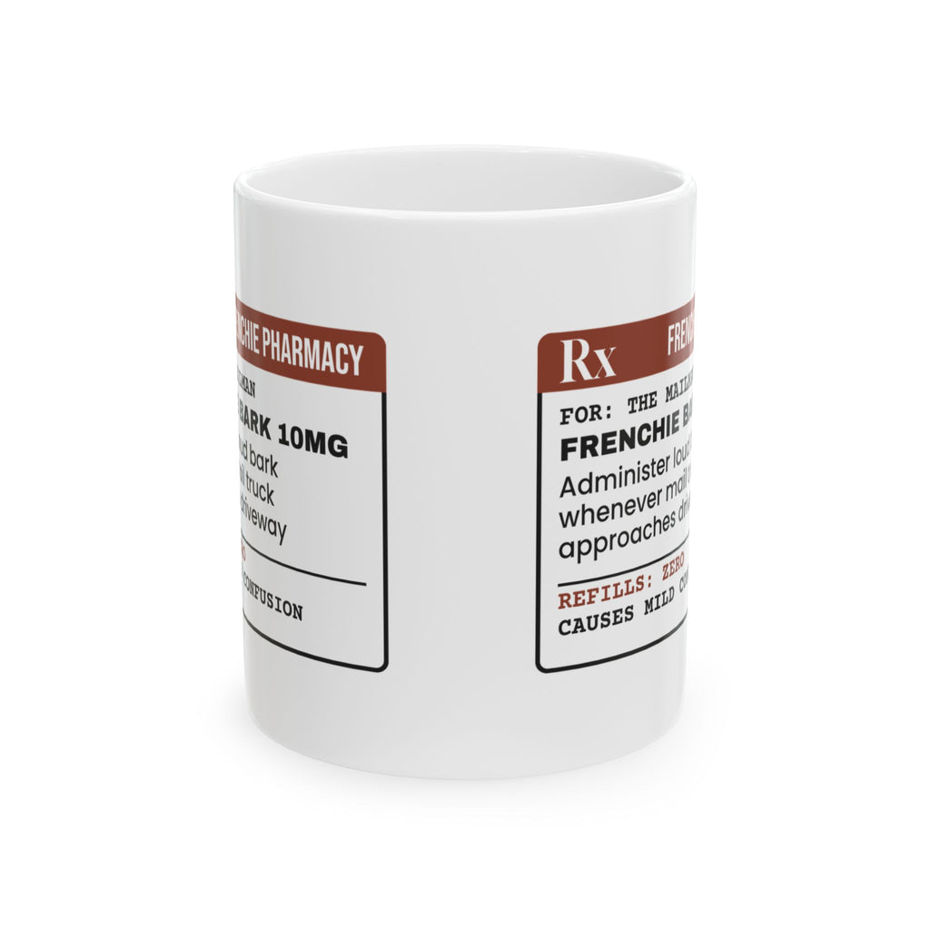 French Bulldog Coffee Mug Rx One Loud Bark For Dog Mom