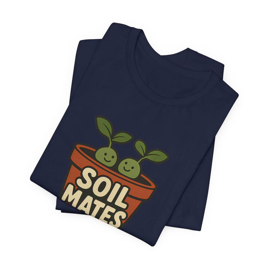 Funny Soil Mates Gardening Couple Plant Lover Shirt