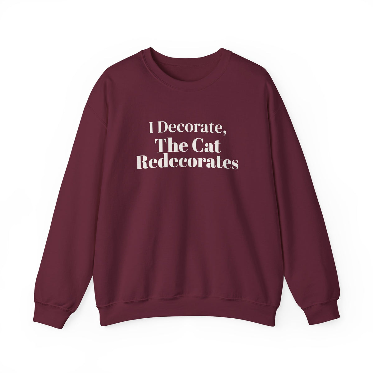 Funny Christmas Cat Sweatshirt I Decorate The Cat Redecorates