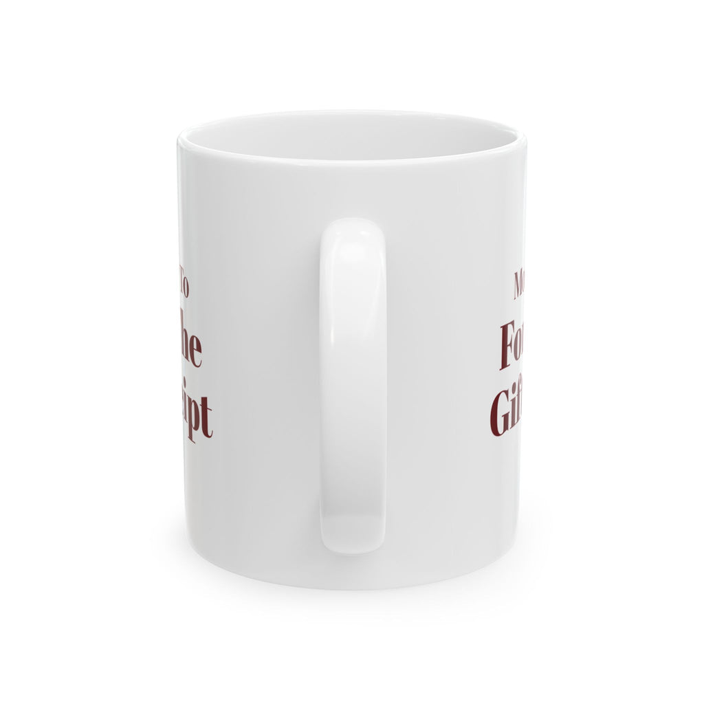 Funny Christmas Coffee Mug Most Likely To Forget The Gift Receipt Family