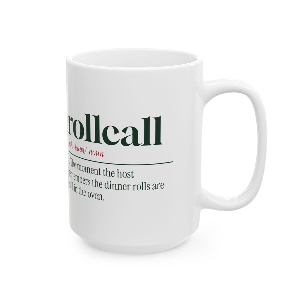 Funny Christmas Coffee Mug Rollcall Dinner Rolls Definition For Hosts