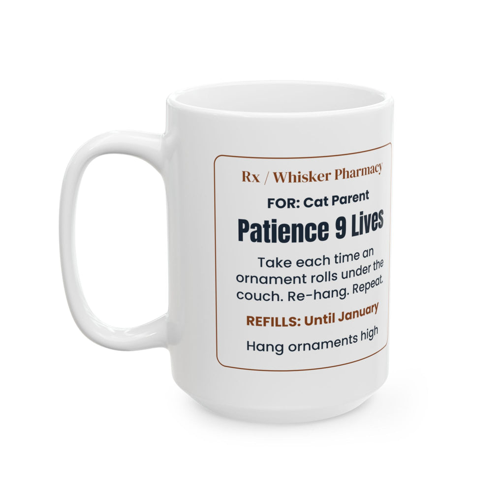 Funny Christmas Coffee Mug Patience 9 Lives Cat Owner Prescription