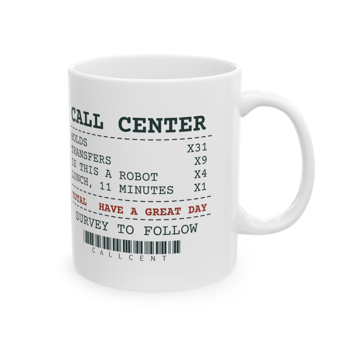 Funny Call Center Coffee Mug Receipt Is This A Robot
