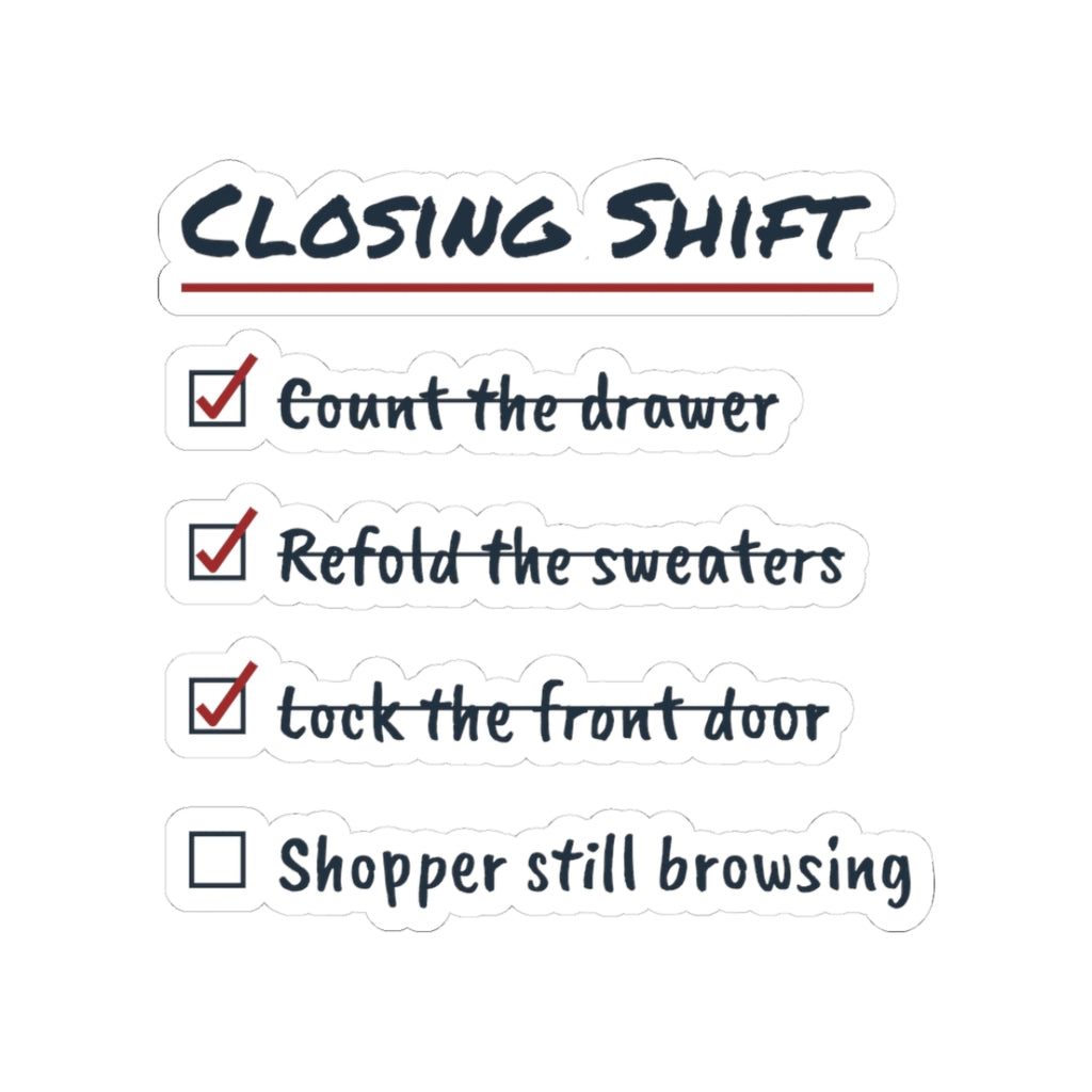 Funny Retail Christmas Sticker Closing Shift Shopper Still Browsing