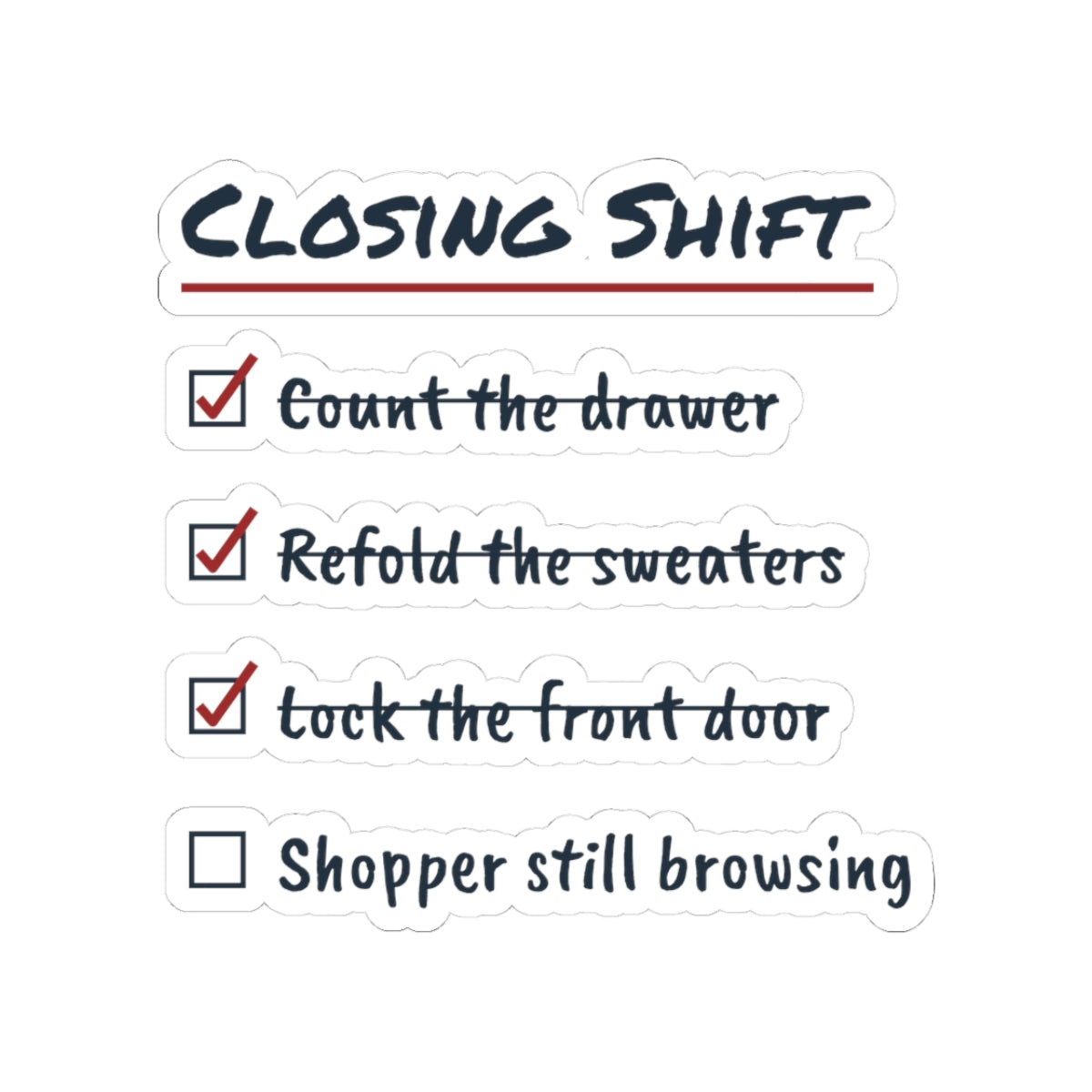 Funny Retail Christmas Sticker Closing Shift Shopper Still Browsing