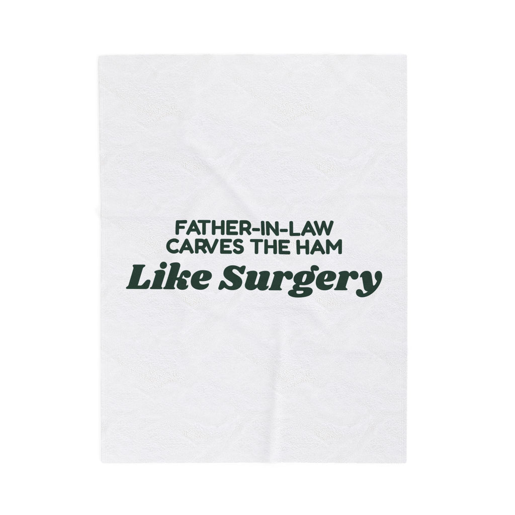 Funny Christmas Throw Blanket Father-In-Law Carves The Ham Like Surgery