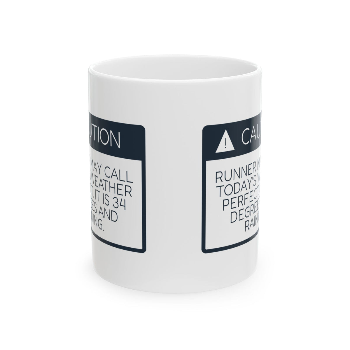 Funny Running Coffee Mug Caution Runner Says It's Perfect Out