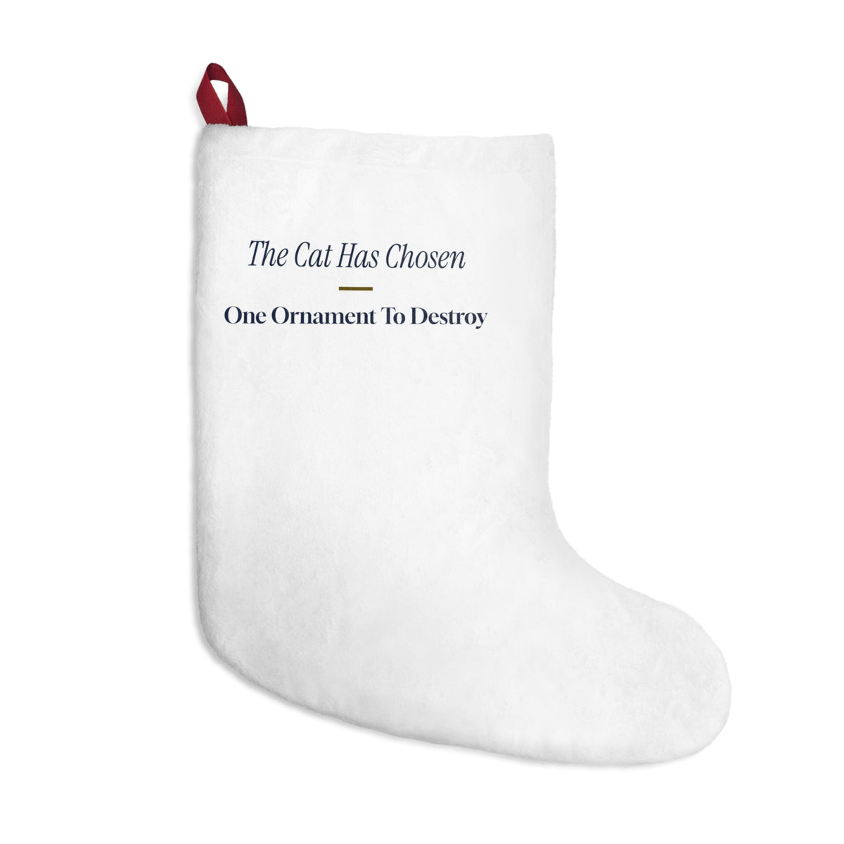Funny Christmas Cat Christmas Stocking The Cat Has Chosen One Ornament