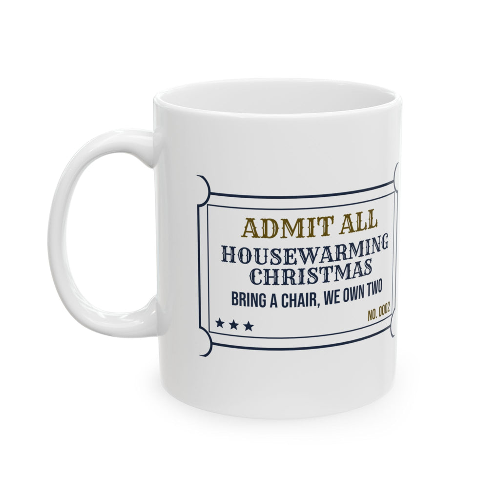Funny New Home Christmas Coffee Mug Housewarming Christmas Ticket