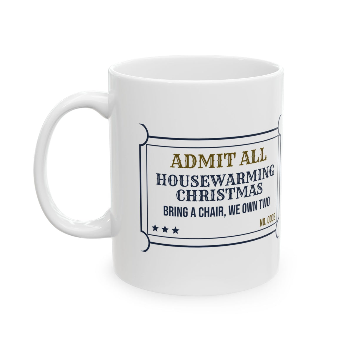 Funny New Home Christmas Coffee Mug Housewarming Christmas Ticket