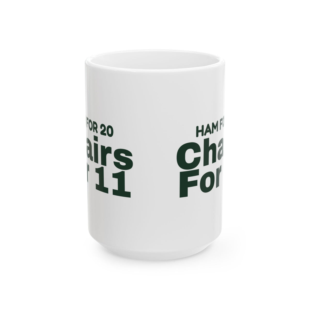 Funny Christmas Hosting Coffee Mug Ham For 20 Chairs For 11