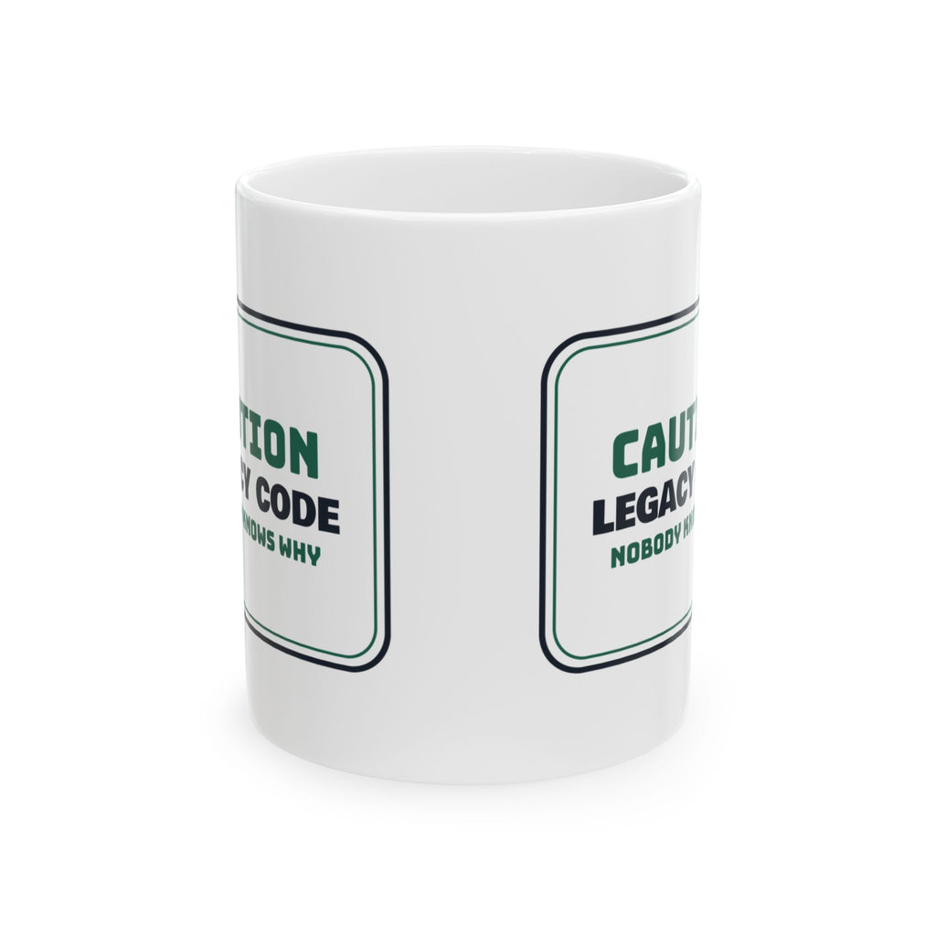 Funny Software Developer Coffee Mug Legacy Code Caution Sign