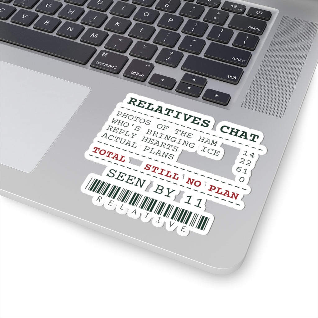 Funny Christmas Sticker Relatives Chat Still No Plan Receipt