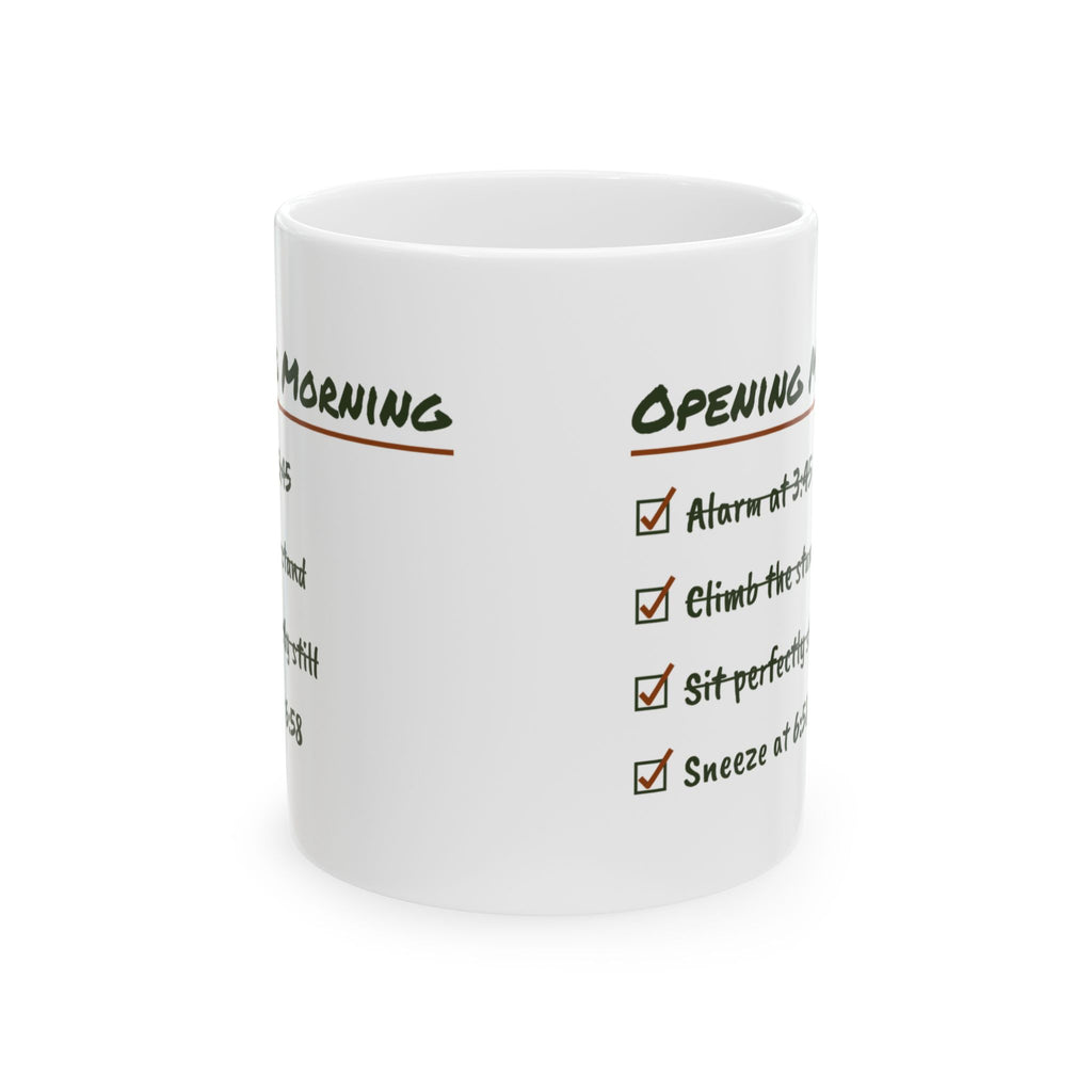 Funny Hunting Coffee Mug Opening Morning Checklist Sneezed At 6:58