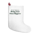 Funny In-Laws Christmas Stocking Bring Your Own Slippers