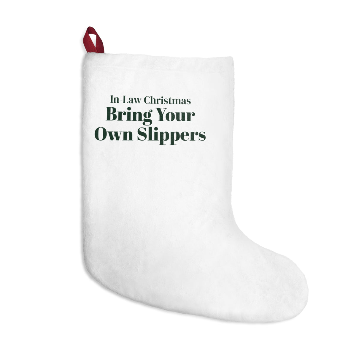 Funny In-Laws Christmas Stocking Bring Your Own Slippers
