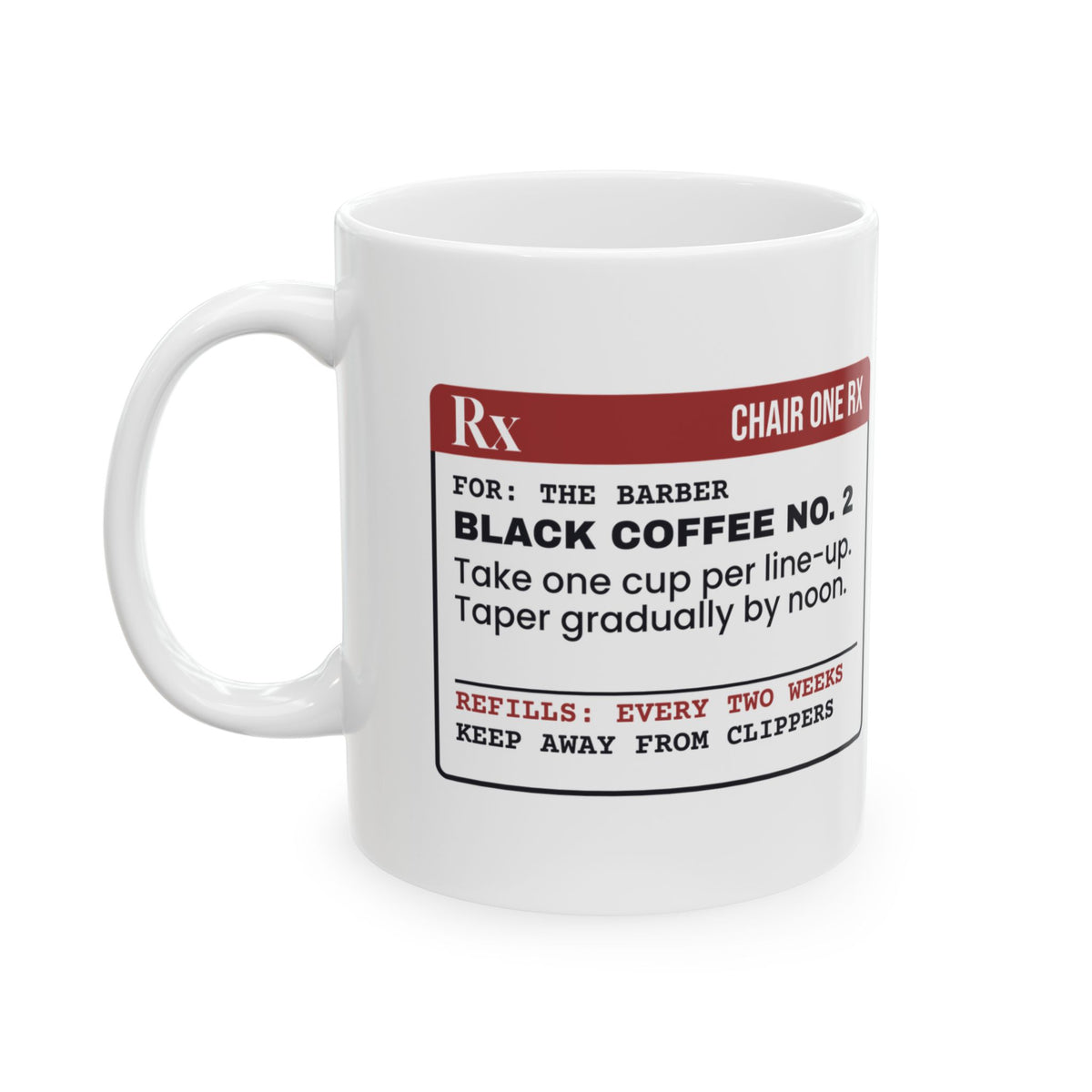 Funny Barber Mug One Cup Per Line Up Barber Prescription For Barbers