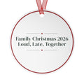 Christmas Ornament Family Christmas 2026 Loud Late Together For Families