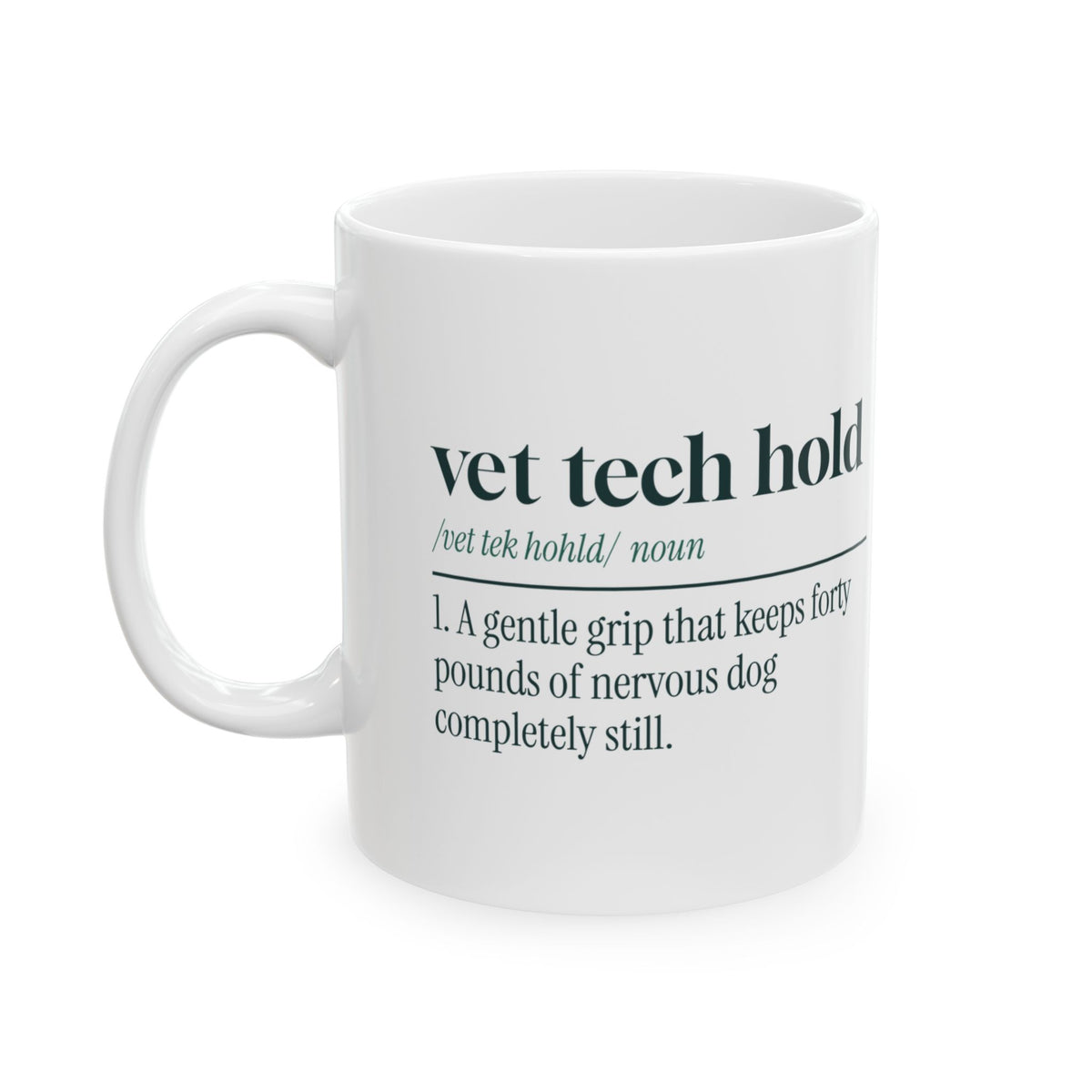 Funny Vet Tech Coffee Mug Vet Tech Hold Dictionary Definition