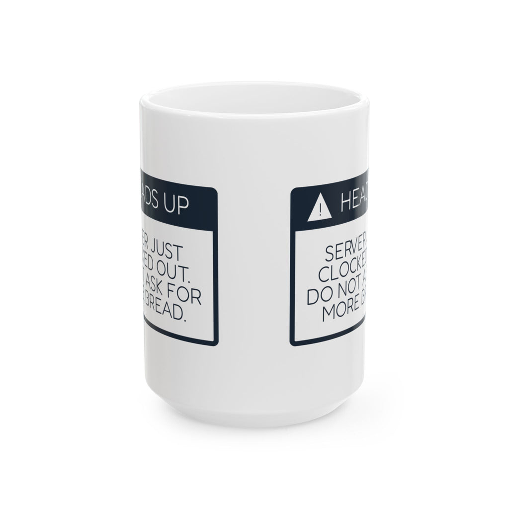 Funny Waitress Coffee Mug Heads Up Server Just Clocked Out