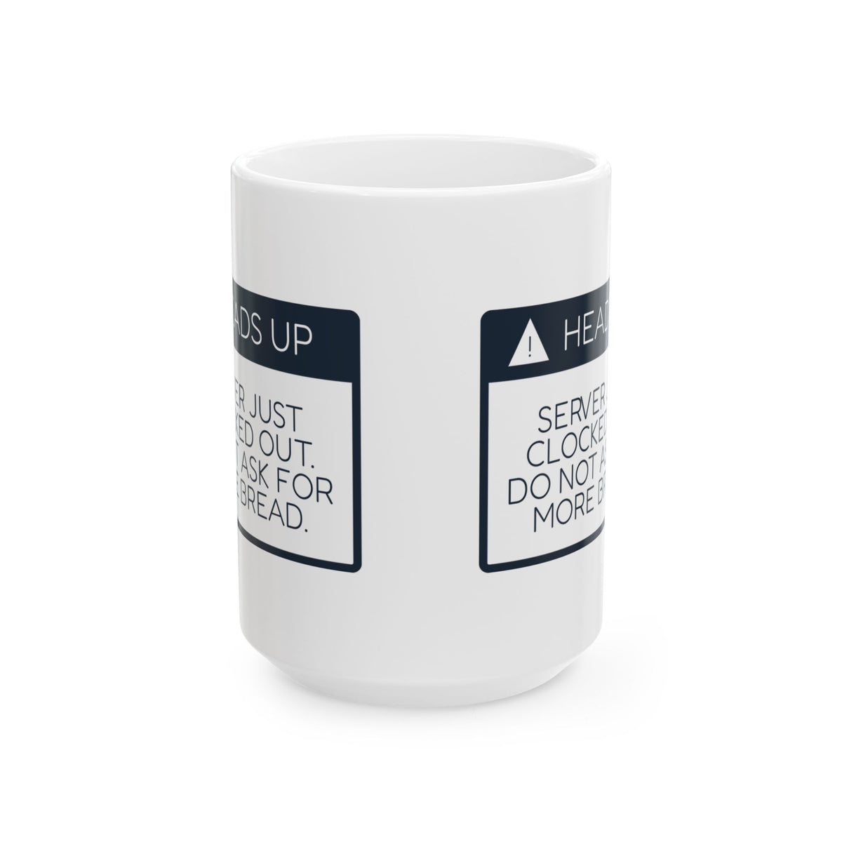 Funny Waitress Coffee Mug Heads Up Server Just Clocked Out