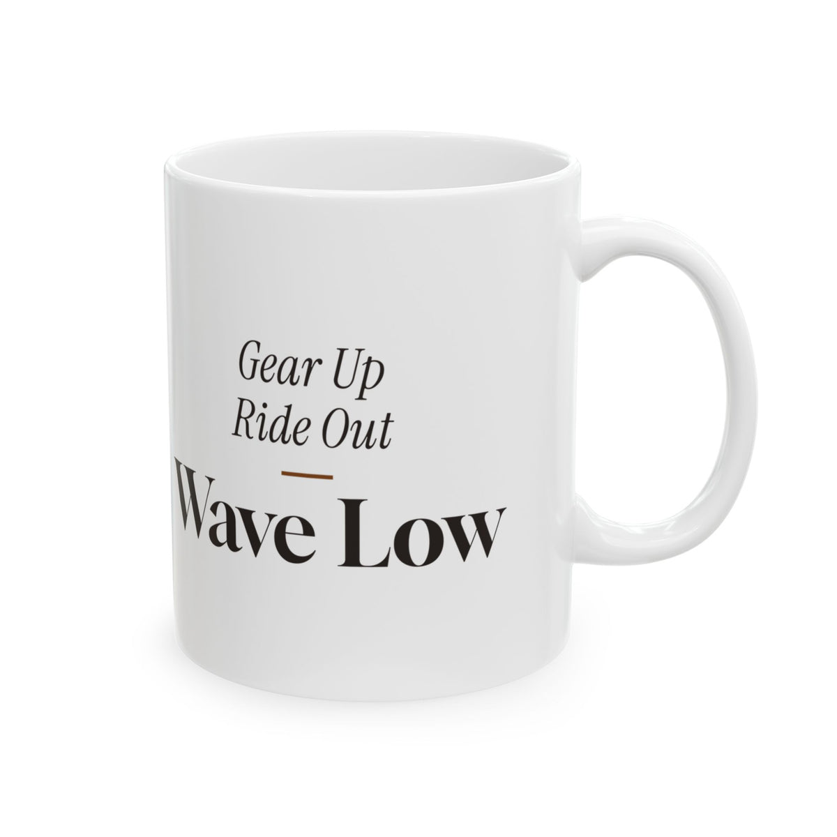 Motorcycle Coffee Mug Gear Up Ride Out Wave Low For Bikers