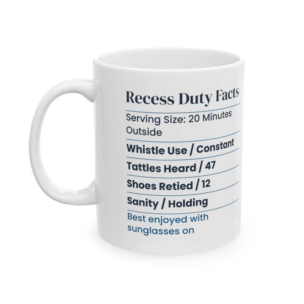 Funny Recess Duty Nutrition Facts Coffee Mug Sanity Holding For Teachers