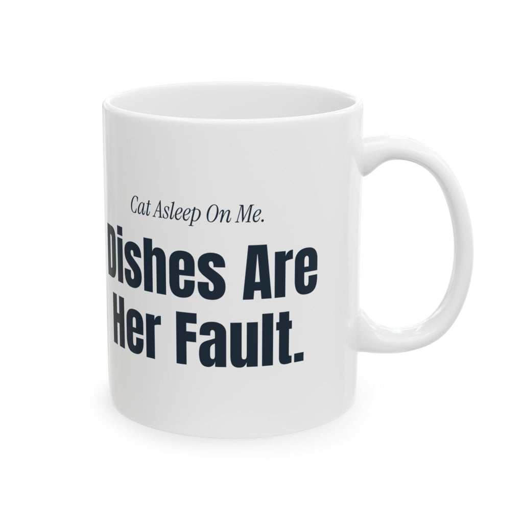 Funny Cat Mom Coffee Mug Cat Asleep On Me Dishes Are Her Fault
