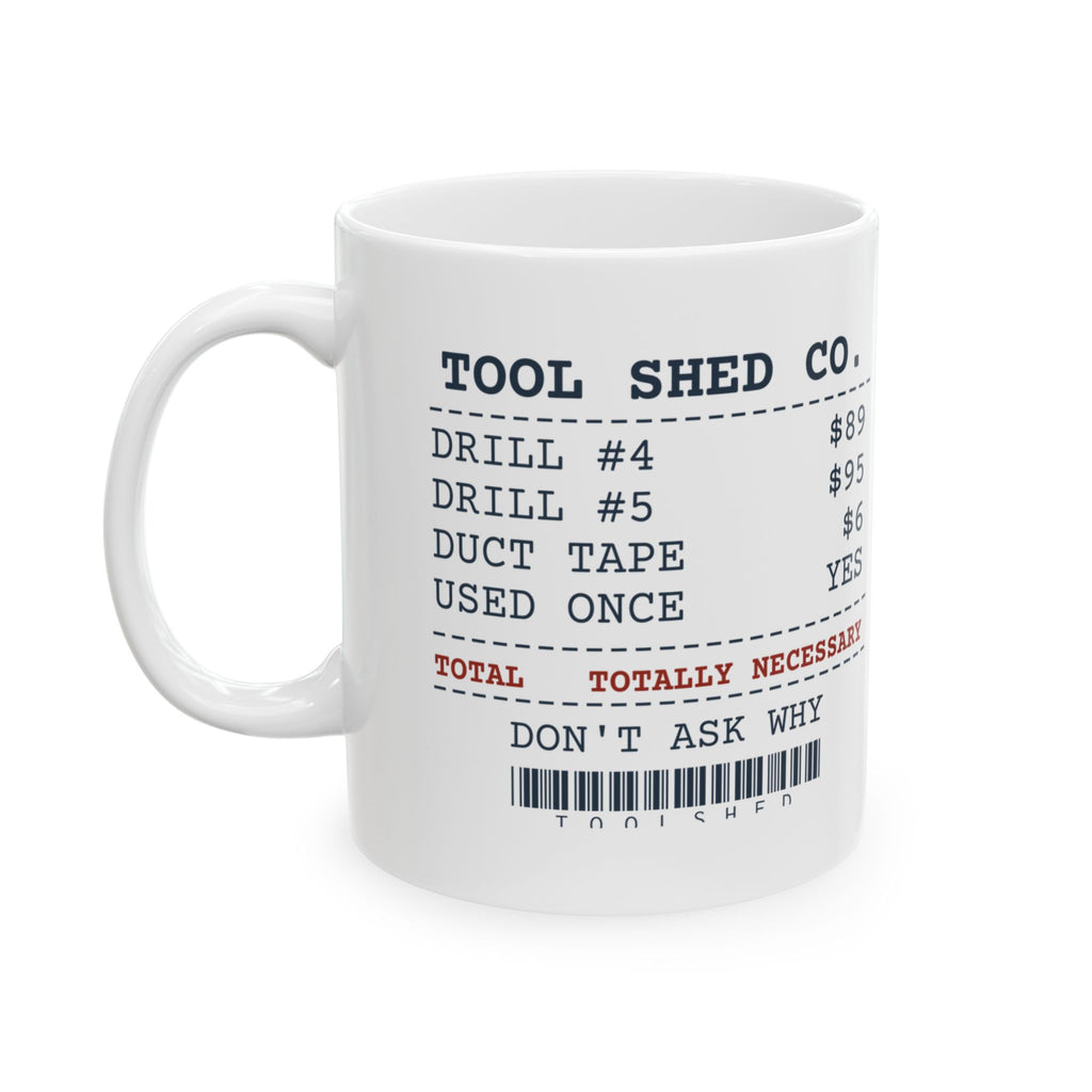 Tool Shed Receipt Coffee Mug For Dad