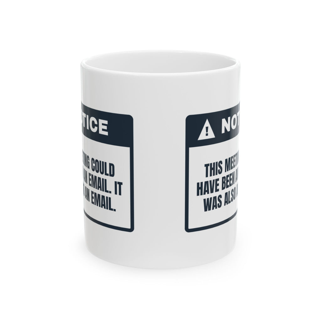Funny Office Coffee Mug This Meeting Was Also An Email