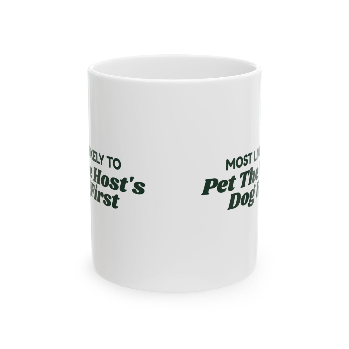 Funny Christmas Family Coffee Mug Most Likely To Pet The Host's Dog First