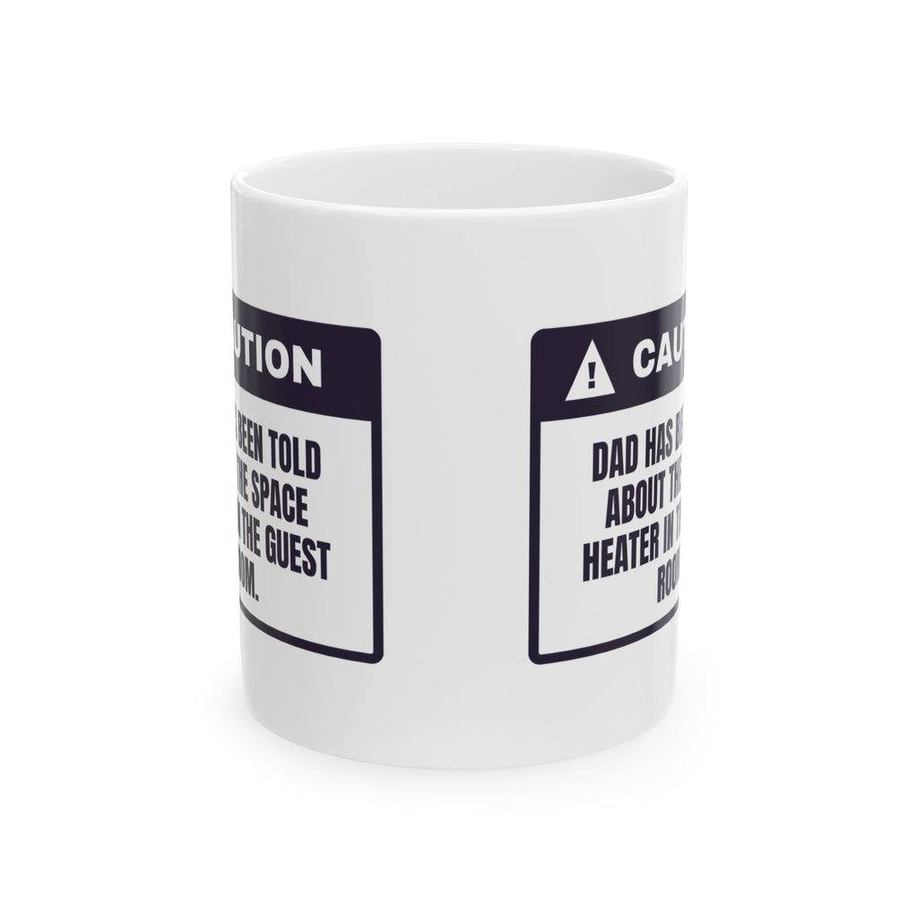 Funny Christmas Dad Coffee Mug Caution Dad Knows About The Heater