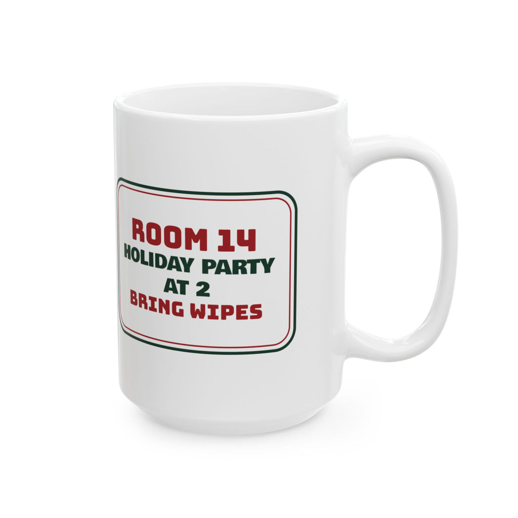Funny Christmas Teacher Coffee Mug Holiday Party At 2 Bring Wipes