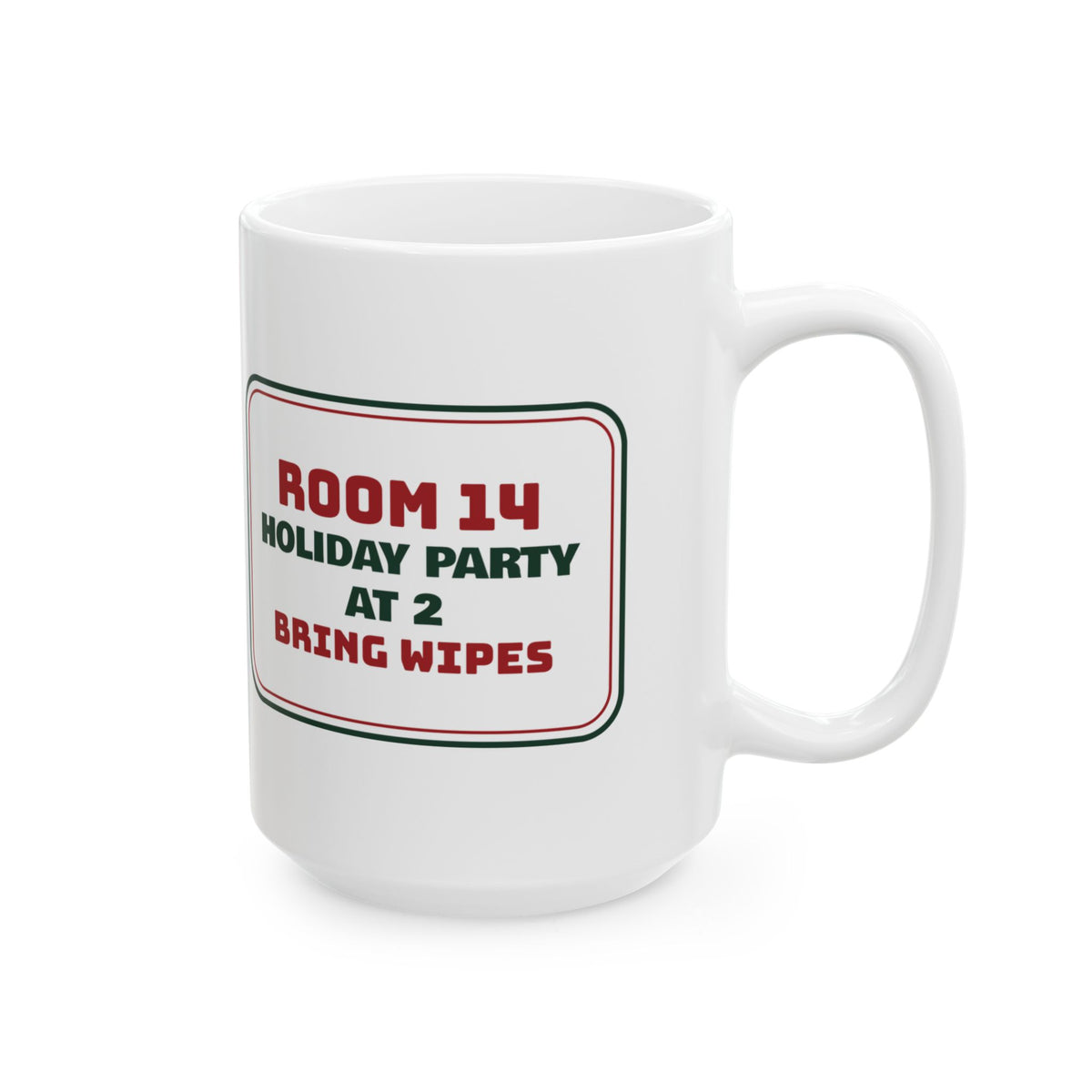 Funny Christmas Teacher Coffee Mug Holiday Party At 2 Bring Wipes