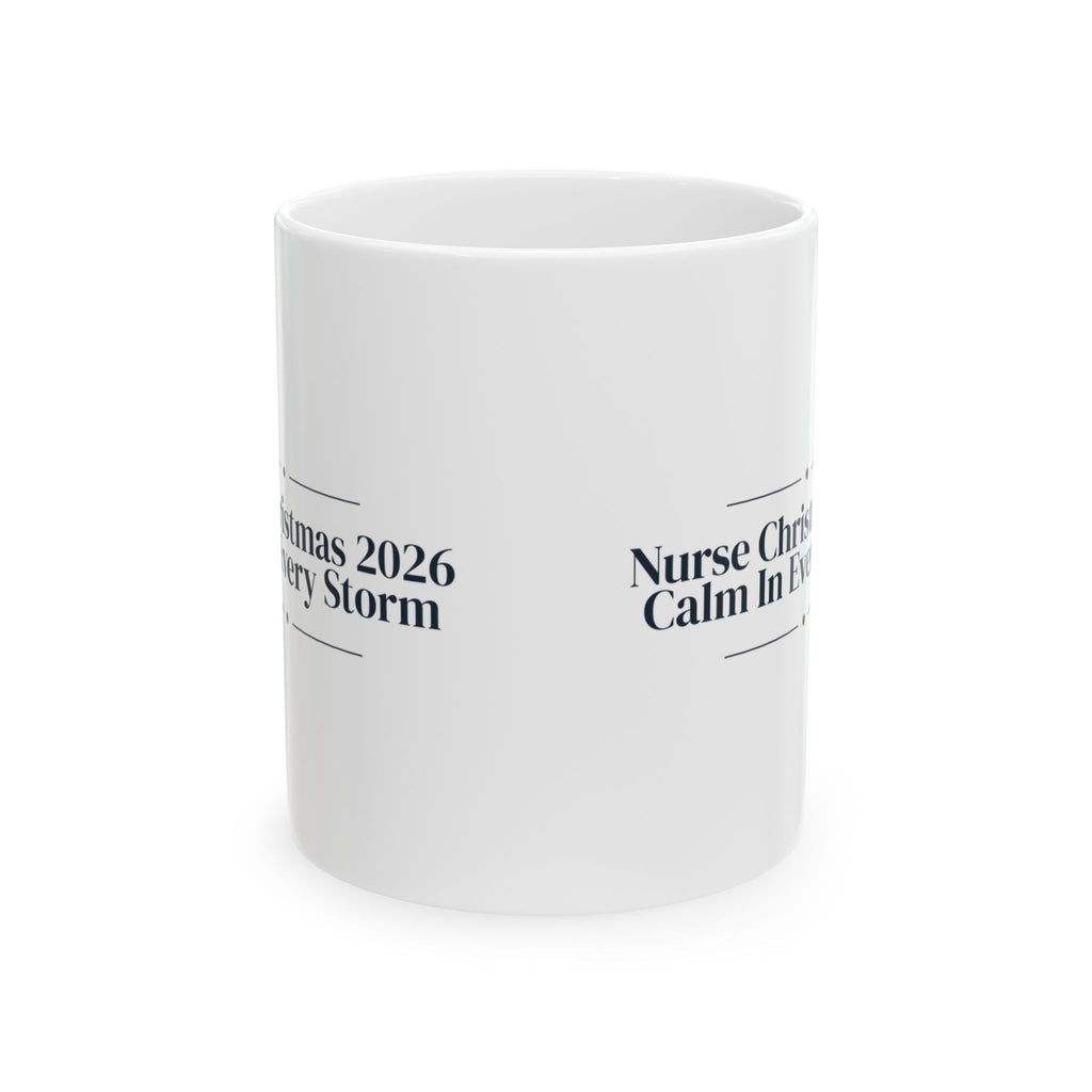 Christmas Coffee Mug Nurse Christmas 2026 Calm In Every Storm