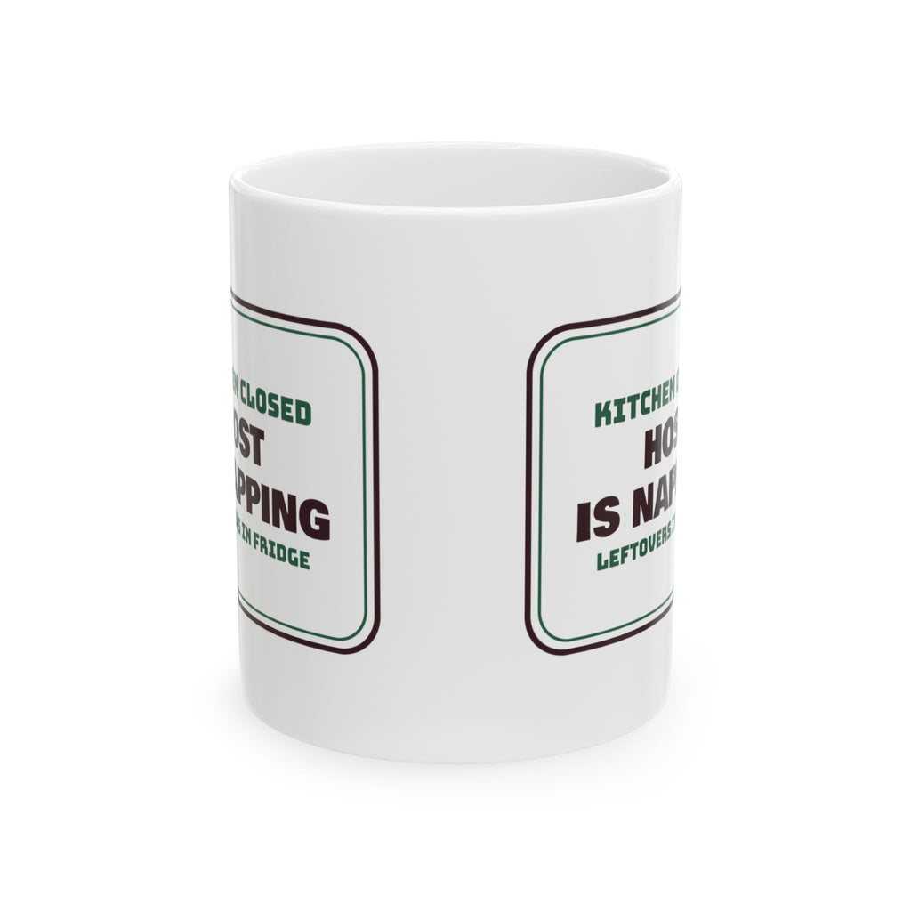 Funny Christmas Coffee Mug Host Is Napping Leftovers In Fridge