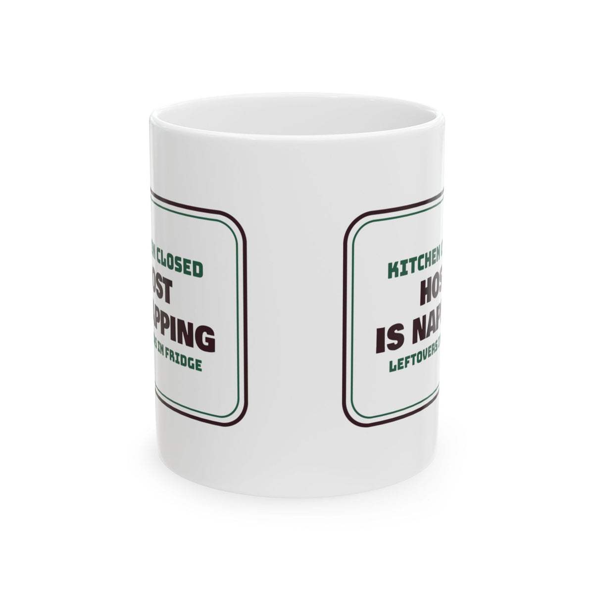 Funny Christmas Coffee Mug Host Is Napping Leftovers In Fridge