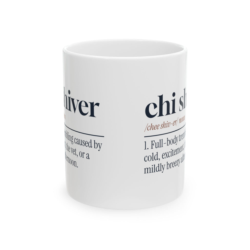 Funny Chihuahua Mug Chi Shiver Dictionary Definition