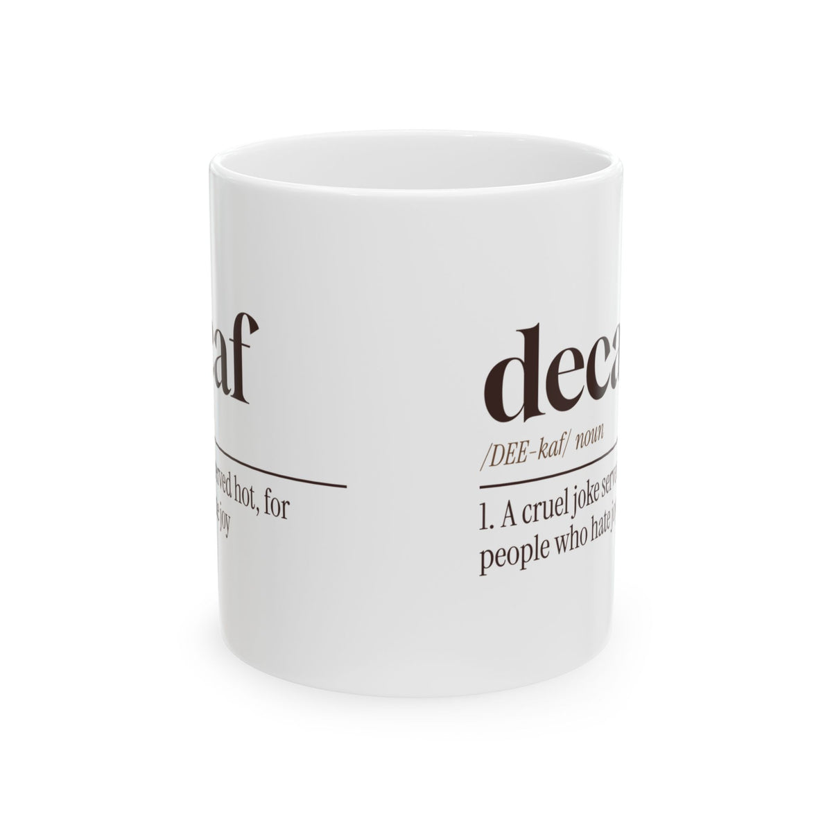 Decaf Coffee Mug Decaf A Cruel Joke Served Hot