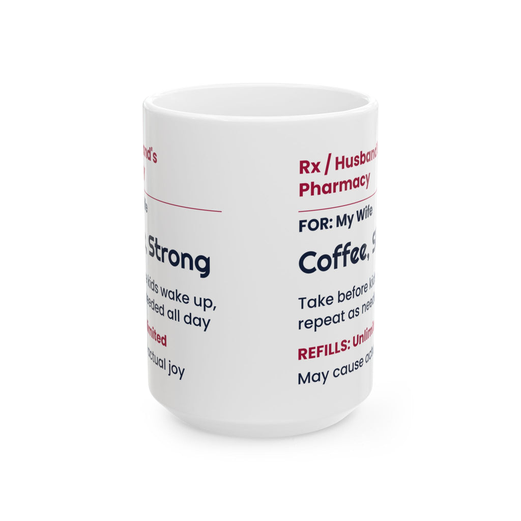 Funny Wife Coffee Mug Prescription Label Coffee For Wife